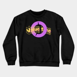 Value time Crewneck Sweatshirt